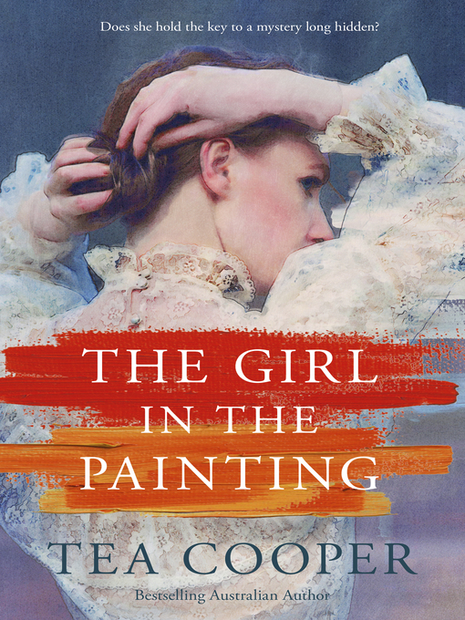 Title details for The Girl In the Painting by Tea Cooper - Available